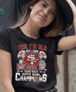 Yes, I'm Old 1988 But I Saw 1989 Super Bowl Super Xxiv Shirt