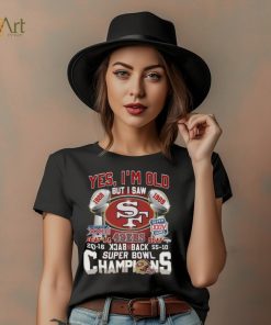 Yes, I'm Old 1988 But I Saw 1989 Super Bowl Super Xxiv Shirt
