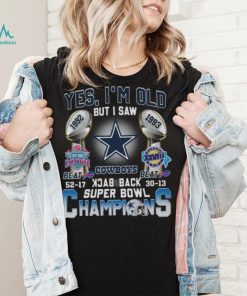 Yes, I'm Old But I Saw 1992 1993 Xxvill Cowboys Shirt