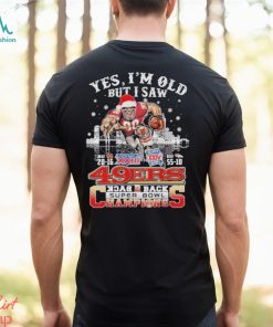 Yes I’m Old But I Saw 49Ers Back 2 Back Super Bowl Champions Mascot Shirt