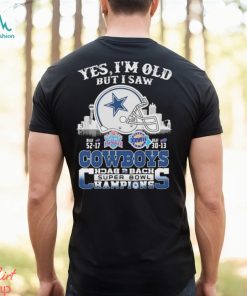 Yes I’m Old But I Saw City Helmet Dallas Cowboys Back 2 Back Super Bowl Champions Shirt