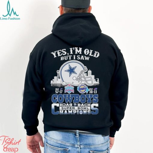 Yes I’m Old But I Saw City Helmet Dallas Cowboys Back 2 Back Super Bowl Champions Shirt