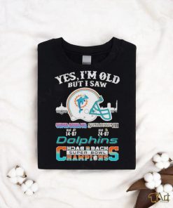 Yes I’m Old But I Saw City Helmet Miami Dolphins Back 2 Back Super Bowl Champions Shirt
