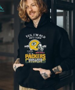 Yes I'm Old But I Saw Green Bay Packers Skyline Back 2 Back Super Bowl Shirt