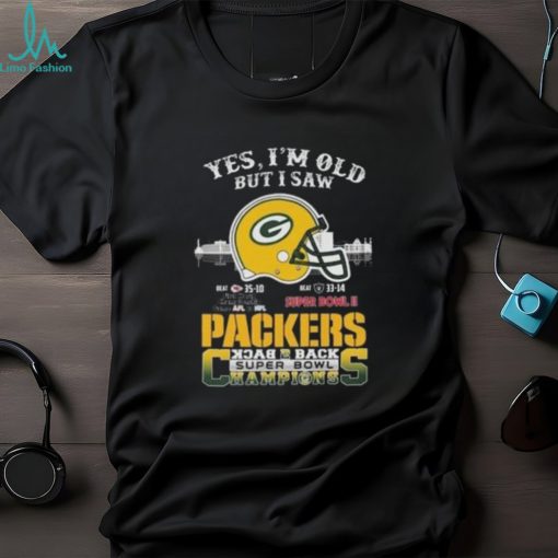 Yes I’m Old But I Saw Green Bay Packers Skyline Back 2 Back Super Bowl Shirt