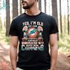 Yes I’m Old But I Saw Miami Dolphins Back To Back Undefeated 1972 Super Bowl Champions T Shirt