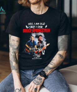 Yes i am old but i saw Bruce Springsteen signature 2023 shirt