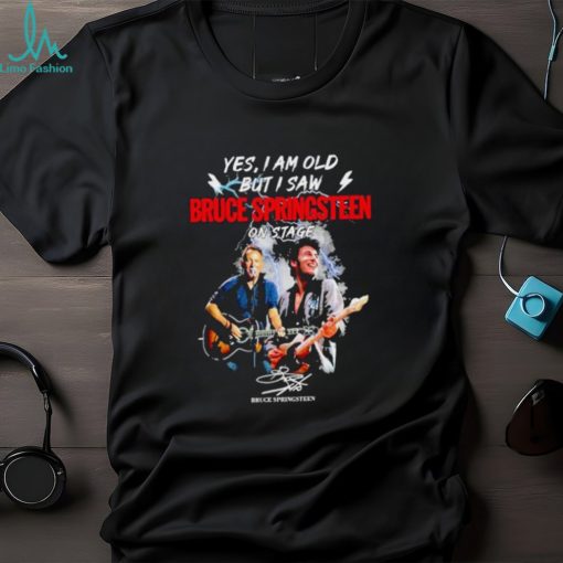 Yes i am old but i saw Bruce Springsteen signature 2023 shirt