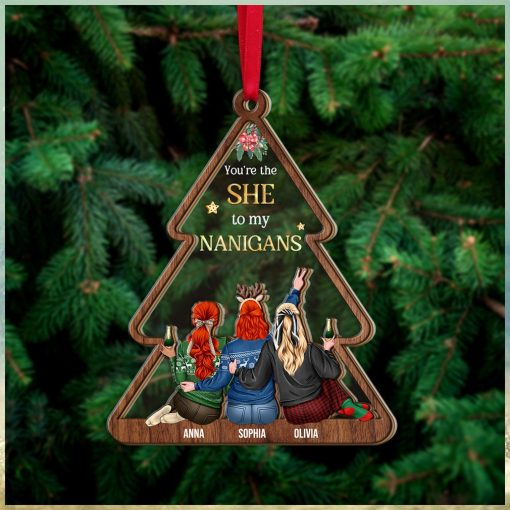 You Are The She To My Nanigans, Personalized Ornament