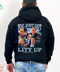 You Just Got Litt Up T Shirt