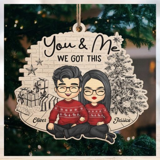 You & Me We Got This Together Since   Couple Personalized Custom Ornament   Wood Unique Shaped   Christmas Gift For Husband Wife, Anniversary