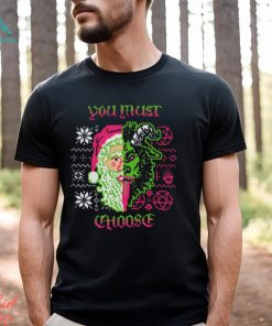 You Must Choose Christmas 2023 shirt