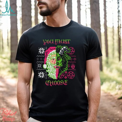 You Must Choose Christmas 2023 shirt