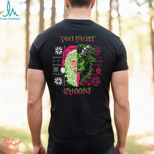 You Must Choose Christmas 2023 shirt