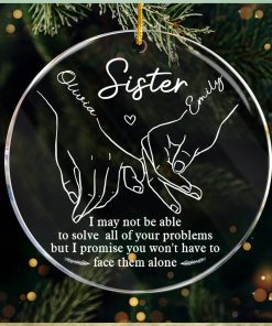 You Won't Have To Face Problems Alone Ornament