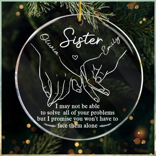 You Won’t Have To Face Problems Alone Ornament