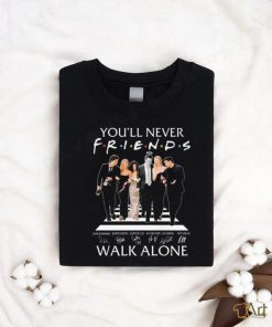 You’ll Never Walk Alone Friends Signatures T shirt