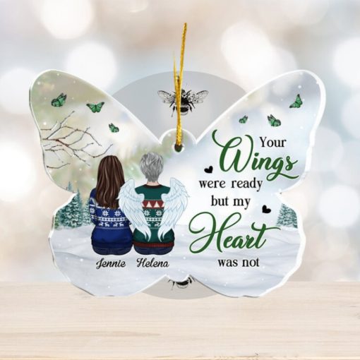 Your Wings Were Ready But My Heart Was Not   Personalized Custom Butterfly Shaped Acrylic Christmas Ornament   Memorial Gift, Sympathy Gift, Christmas Gift