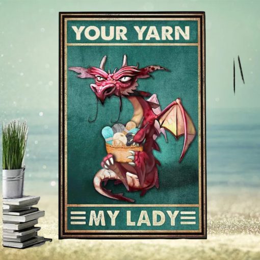 Your Yarn My Lady Poster