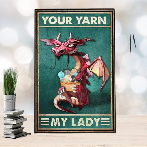 Your Yarn My Lady Poster