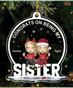 You're Lucky To Have Me Bestie Personalized Custom Ornament Acrylic Snow Globe Shaped Christmas Gift For Best Friends, BFF, Sisters, Coworkers