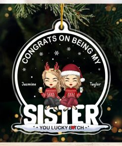 You’re Lucky To Have Me   Bestie Personalized Custom Ornament   Acrylic Snow Globe Shaped   Christmas Gift For Best Friends, BFF, Sisters, Coworkers