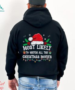 most likely to watch all the christmas movies family pajamas t shirt