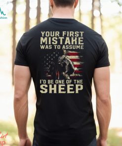 our First Mistake Was To Assume I'd Be One Of The Sheep Shirt, hoodie, sweater, long sleeve and tank top our First Mistake Was To Assume I'd Be One Of The Sheep Shirt