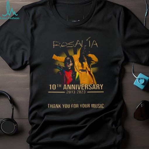 10th Anniversary 2013 2023 Thank You Rosalía For Memories Signature Unisex Tshirt