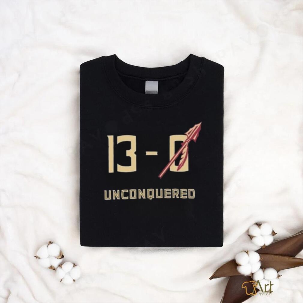 13 0 Unconquered Florida State FSU shirt 13 0 Unconquered Florida State FSU shirt