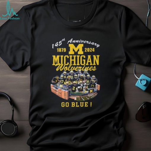 145th Anniversary 1879 – 2024 Michigan Wolverines Go Blue Michigan Stadium, Ann Arbor, Mi T Shirt
