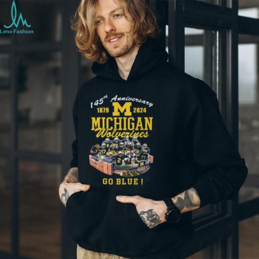 145th Anniversary 1879 – 2024 Michigan Wolverines Go Blue Michigan Stadium, Ann Arbor, Mi T Shirt