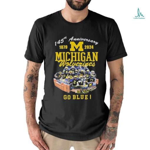 145th Anniversary 1879 – 2024 Michigan Wolverines Go Blue Michigan Stadium Ann Arbor Mi shirt