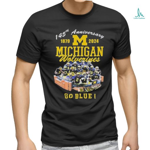 145th Anniversary 1879 – 2024 Michigan Wolverines Go Blue Michigan Stadium Ann Arbor Mi shirt