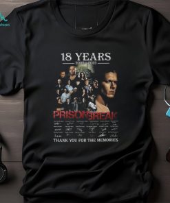 18 Years 2005 – 2023 Prison Break Thank You For The Memories T Shirt
