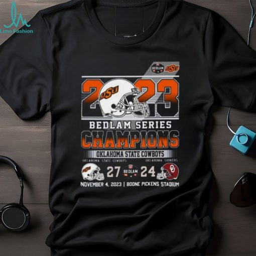 2023 Bedlam Series Champions Oklahoma State Cowboys 27 – 24 Oklahoma Sooners November 4, 2023 Boone Pickens Stadium T Shirt