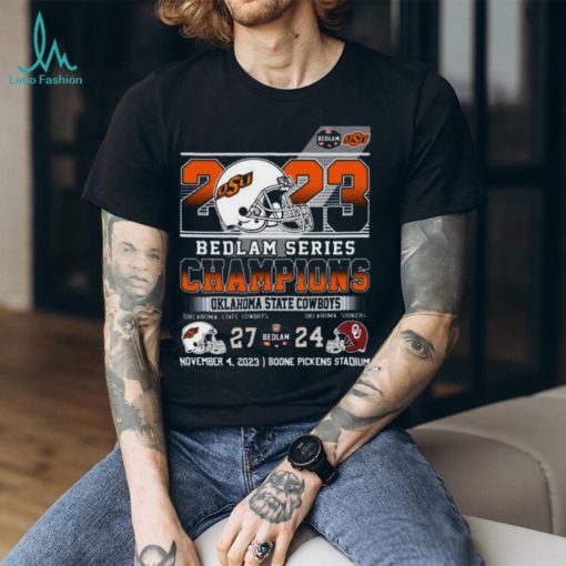2023 Bedlam Series Champions Oklahoma State Cowboys 27 – 24 Oklahoma Sooners November 4, 2023 Boone Pickens Stadium T Shirt