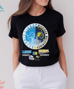 2023 Detroit Lions On Sundays Michigan Wolverines On Saturdays Shirt