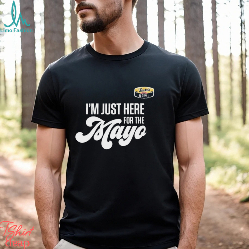 2023 Dukes Mayo Bowl Im Just Here For The Mayo Logo Shirt 2023 Dukes Mayo Bowl Im Just Here For The Mayo Logo Shirt