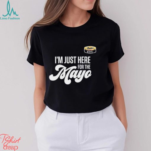 2023 Dukes Mayo Bowl Im Just Here For The Mayo Logo Shirt
