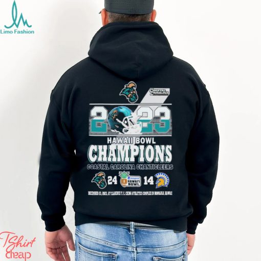 2023 Easypost Hawai’i Bowl Champions Coastal Carolina Chanticleers 24 14 Shirt