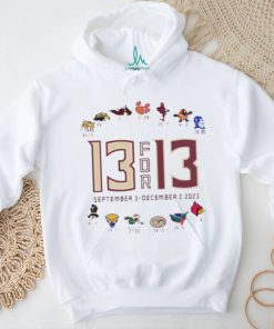 2023 Florida State 13 for 13 september 3 december 2 2023 shirt, hoodie, sweater, long sleeve and tank top 2023 Florida State 13 for 13 september 3 december 2 2023 shirt