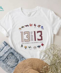 2023 Florida State Seminoles 13 for 13 Undefeated shirt