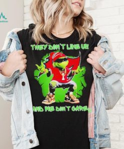 2023 Grinch Tampa Bay Buccaneers they don’t like us and we don’t care t shirt