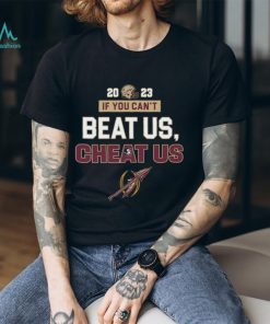 2023 If You Can’t Beat Us, Cheat Us Florida State Seminoles T Shirt