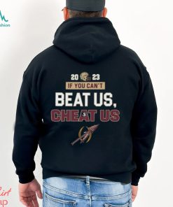 2023 If You Can’t Beat Us, Cheat Us Florida State Seminoles T Shirt