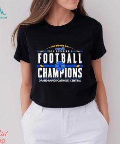 2023 Mhsaa Division 5 Football Champions Grand Rapids Catholic Central Shirt