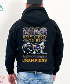 2023 Most Likely To Be Baltimore Ravens Super Bowl Champions T Shirt