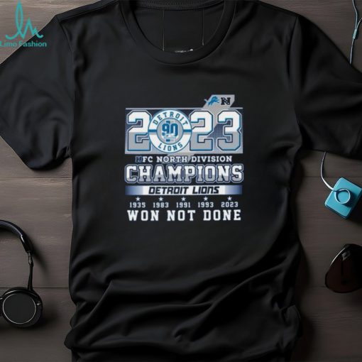 2023 NFC North Division Champions Detroit Lions Won Not Done T Shirt