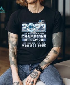 2023 NFC North Division Champions Detroit Lions Won Not Done T Shirt